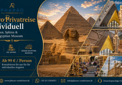 Kairo Privatreise individuell – Pyramiden, Sphinx & Grand Egyptian Museum