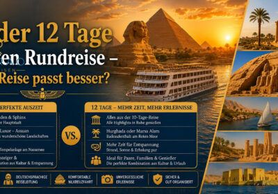 10 oder 12 Tage Ägypten Rundreise – Welche Reise passt besser?