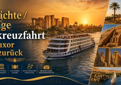 7 Nächte / 8 Tage Nilkreuzfahrt ab Luxor und zurück