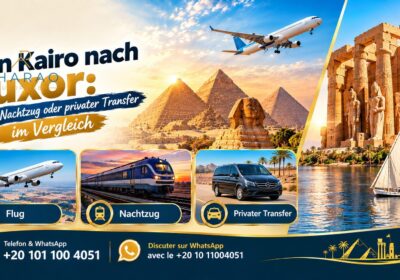Von Kairo nach Luxor: Flug, Nachtzug oder privater Transfer im Vergleich