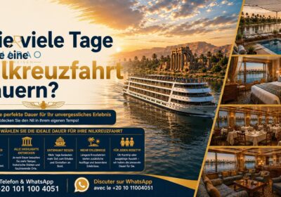 Nilkreuzfahrt Dauer – 4, 5 oder 8 Tage richtig planen