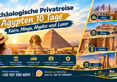 Archäologische Privatreise Ägypten 10 Tage | Kairo, Minya, Abydos und Luxor